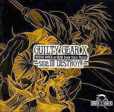 Guilty Gear X RISING FORCE of GEAR Image Vocal Tracks Side 3 DESTROY!! CD